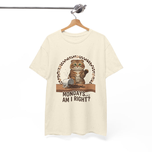 Monday Cat Tee — "Mondays... Am I Right?" Coffee Lover Graphic T-Shirt