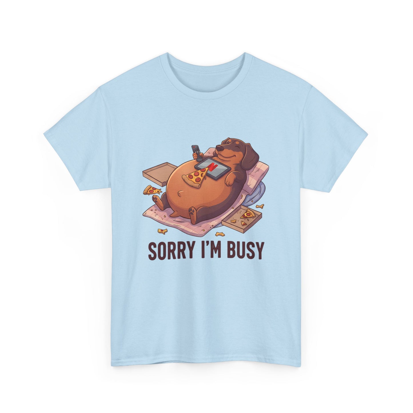 Funny Dachshund "Sorry I'm Busy" Shirt - Pizza and Movie Lover Gift