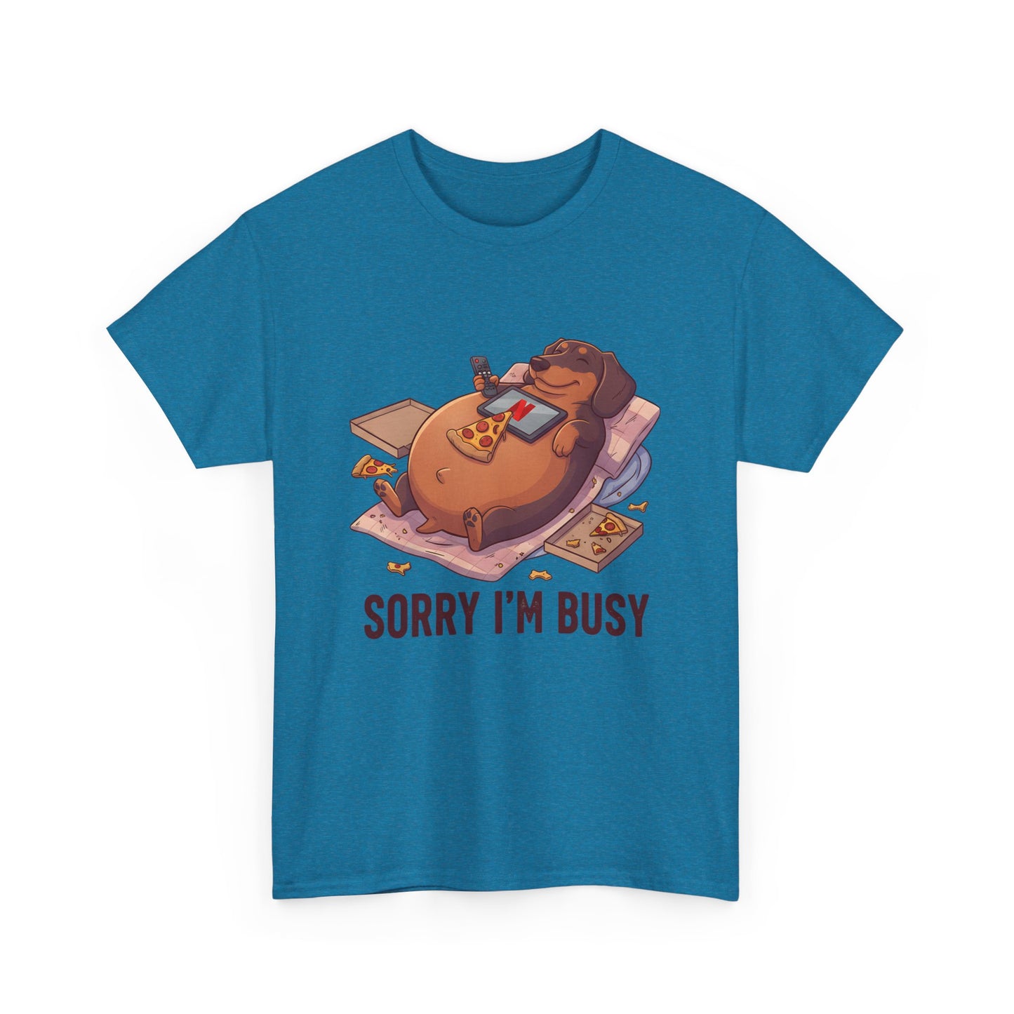 Funny Dachshund "Sorry I'm Busy" Shirt - Pizza and Movie Lover Gift