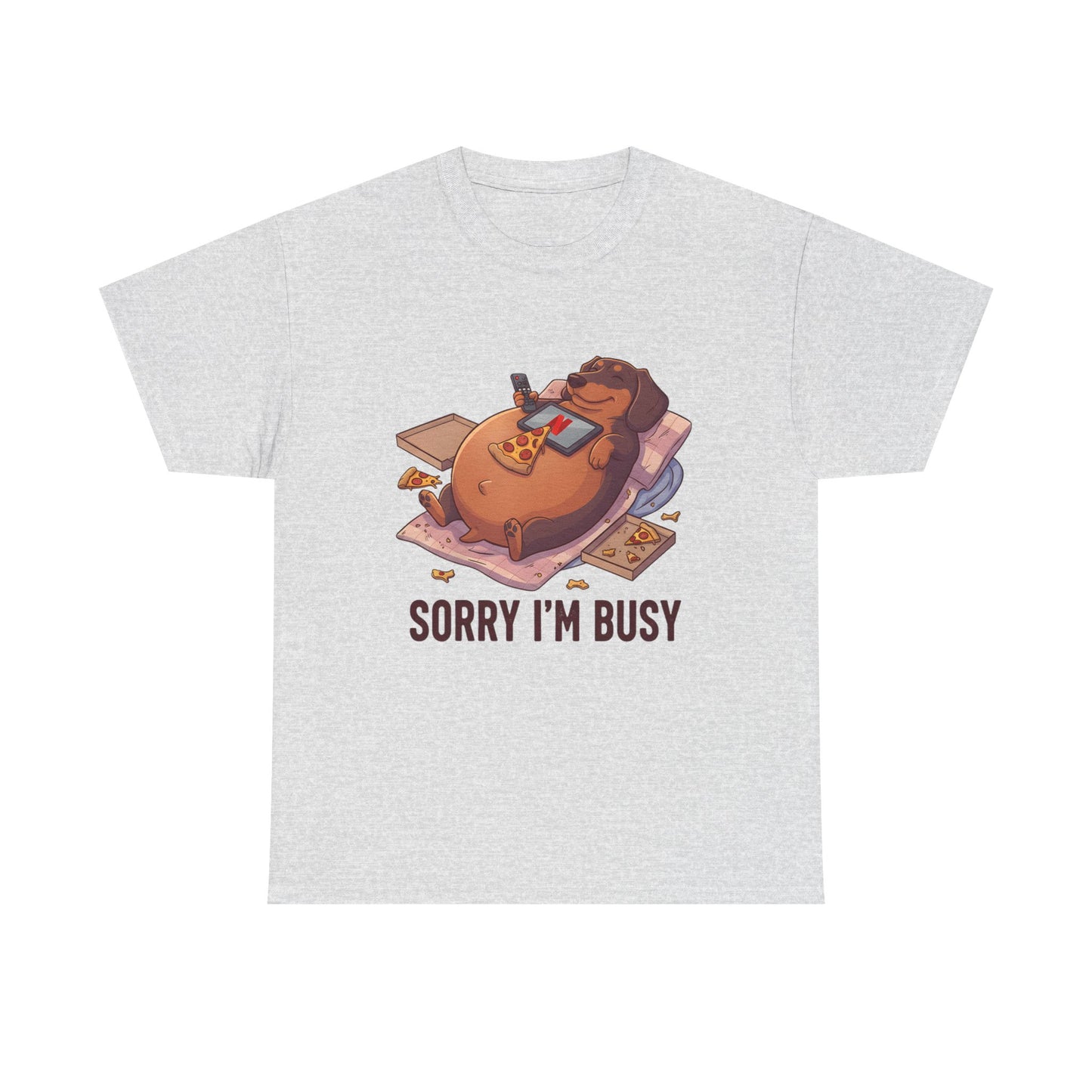 Funny Dachshund "Sorry I'm Busy" Shirt - Pizza and Movie Lover Gift